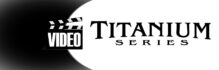 Titanium Series